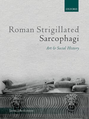 cover image of Roman Strigillated Sarcophagi